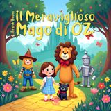 Il Mago di Oz | Storie per bambini | Fiabe per bambini | Favole della buonanotte raccontate