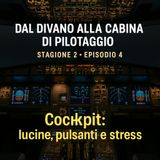 Cockpit - Lucine, Pulsanti e Stress