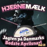 Jagten på Danmarks Bedste Aprilsnar II: Hyggeracisme og rygeost