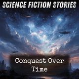 04 - Conquest Over Time by Michael Shaara
