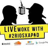 LIVEwoke Episode 45-#Sidebarz with the homies!! feat Quan C. and "The Gunslinger"