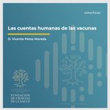 Sesión XIV: "Las cuentas humanas de las vacunas" con  D. Vicente Pérez Moreda