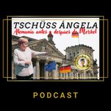 Tschüss Ángela Merkel