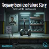 Segway Business Failure Story - The Hype Machine That Ate Itself
