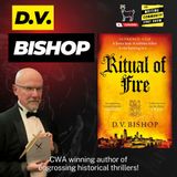 Historical fiction at its best, an interview with D V Bishop.