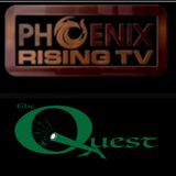 The Quest. Welcome To Phoenix Rising TV