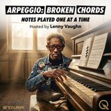 Arpeggio: Broken Chords - Uncover the hidden melodies with Lenny Vaughn