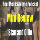 Mini Review: Stan & Ollie