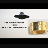 The Flying Saucer and the Atlantean Bracelet