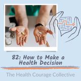 82: How To Make a Health Decision