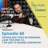 Ep.60 Existen dos tipos de personas, ¿qué tipo eres tú, y en qué te quieres convertir?