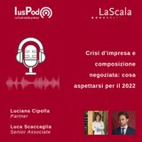 Ep. 131 IusPod Crisi d’impresa e composizione negoziata: cosa aspettarsi per il 2022