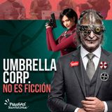 E78: ¿Es Umbrella Corporation real? Empresas reales que inspiraron a Resident Evil