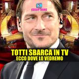 Francesco Totti Sbarca in Tv: Ecco Dove Lo Vedremo!