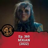 Ep. 369 - M3GAN (2022)