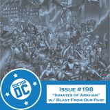 Issue #198 - “Inmates of Arkham” (w/ Blast From Our Past)