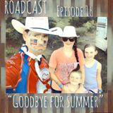Episode 16 “Goodbye for Summer”
