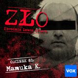 Mamuka K. - Rzeźnik z Gruzji. ZŁO - Zbrodnia Łowca Ofiara