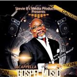Stevie B. Acappella Gospel Music Blast - (Episode 283)