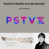 Positive Media: Are We Ready?