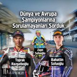 Dünya ve Avrupa Şampiyonlarına Sorulamayanları Sorduk - Toprak Razgatlıoğlu & Bahattin Sofuoğlu