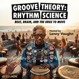 Groove Theory: Rhythm Science - Locking In: How Musicians Synchronize and Why It Heals