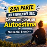 Cómo mejorar su autoestima, de Nathaniel Branden. Parte 2