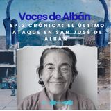 Ep.2 Crónica: El Último Ataque en San José de Albán