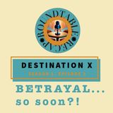 Destination X Season 1 Episode 2