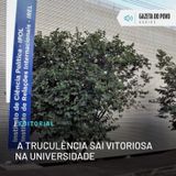 Editorial: A truculência sai vitoriosa na universidade