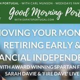 Moving money, retiring early & getting financially independent on Good Morning Portugal!