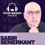 S E632: E-Commerce Breakthrough: Sabir Semerkant's Holistic Approach to Brand Growth and Success