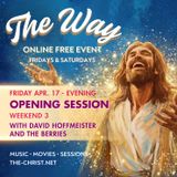 “The Way”, Weekend 3 - Opening Session Friday Evening with David Hoffmeister and the Berries