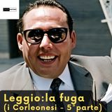 Luciano Leggio la fuga (I Corleonesi - 5° parte)