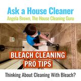 Thinking About Cleaning With Bleach?
