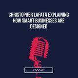 Christopher Lafata Explaining How Smart Businesses Are Designed