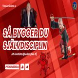 234. Självdisciplin säger mer än tiotusen ord!
