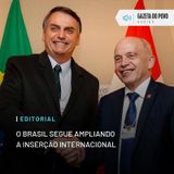 Editorial: O Brasil segue ampliando a inserção internacional