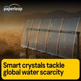 Smart crystals tackle global water scarcity