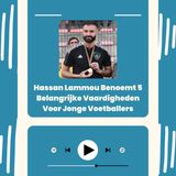 Hassan Lammou Benoemt 5 Belangrijke Vaardigheden Voor Jonge Voetballers
