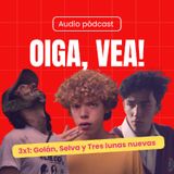 3x1: GOLÁN, SELVA Y TRES LUNAS NUEVAS.