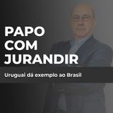 Uruguai dá exemplo ao Brasil