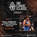 NTC Podcast #123: Knicks, Timberwolves, & Hornets Complete One of the Most Creative Trades Ever