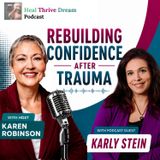 EP248: Rebuilding Confidence After Trauma with Karly Stein