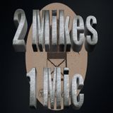 004: 2Mikes1Mic - Sickness & Super-heroes - March 26, 2016