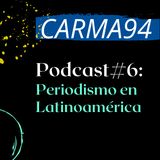PODCAST #6: Periodismo en Latino América.