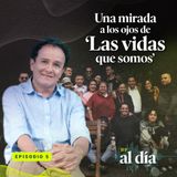 Una mirada a los ojos de ‘Las vidas que somos’