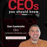 Dan Casterella - CEO of American Christmas, LLC | CEO's You Should Know