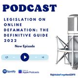 Legislation on Online Defamation: The Definitive Guide 2022