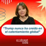 30. Sandra Borda "Trump nunca ha creído en el calentamiento global"